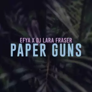 Efya - Paper Guns (ft. DJ Lara Fraser)